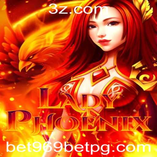 Explorando o Fascinante Jogo LadyPhoenix e Sua Conexão com Bet969